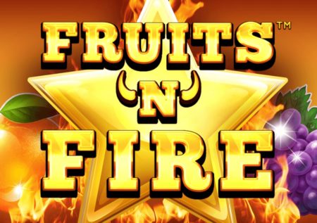 Fruits’n’Fire